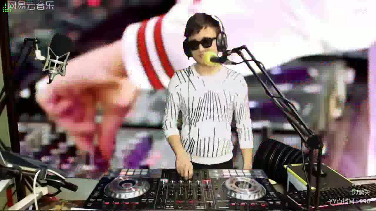YY最嗨DJ不接受反驳—DJ蓝天官频996打碟片段